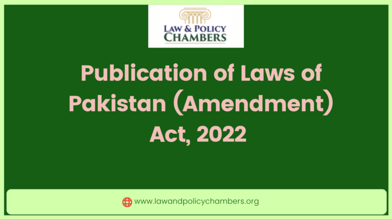 Publication of Laws of Pakistan (Amendment) Act, 2022 lawandpolicychambers
