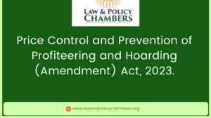 Price Control and Prevention of Profiteering and Hoarding (Amendment) Act, 2023.