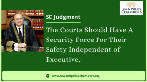 The Courts Shall No More be Dependent On Executive For Security. There Should be Independent Marshals of the Courts