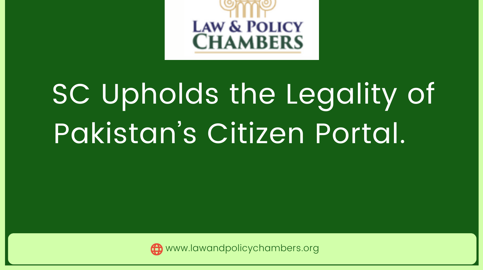 SC Upholds the Legality of Pakistan’s Citizen Portal.