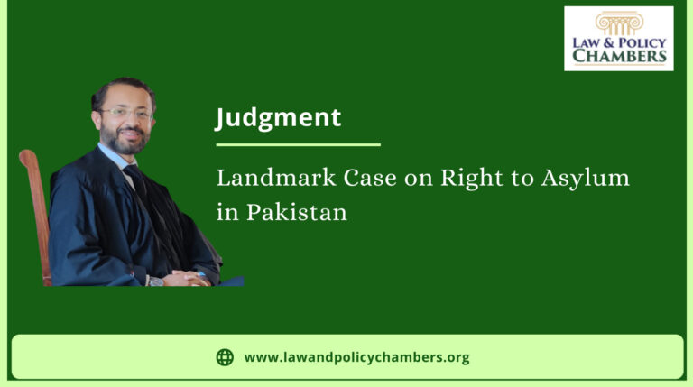 Landmark Case on Right to Asylum in Pakistan
