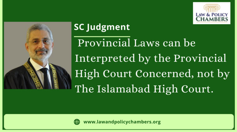 The Provincial Laws can only be Interpreted by the HC of the Respective Province, not by any other HC