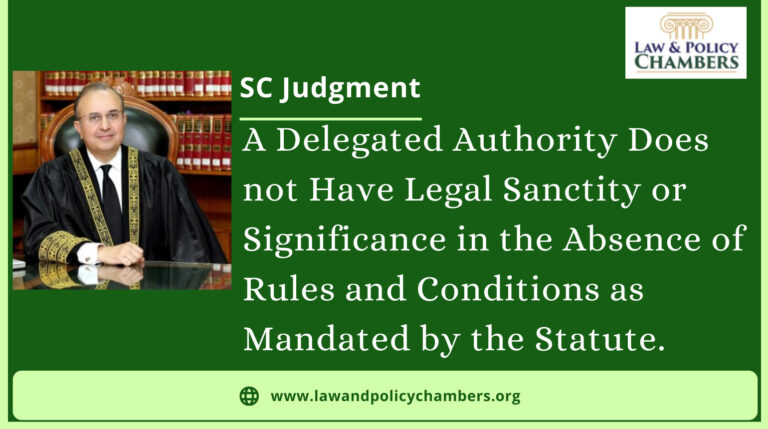 A Delegated Authority Does not Have Legal Sanctity or Significance in the Absence of Rules and Conditions as Mandated by the Statute.  SC