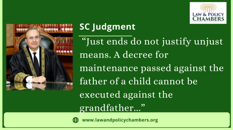Just ends do not justify unjust means. A decree for maintenance passed against the father of a child cannot be executed against the grandfather