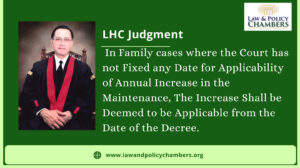 In Family cases where the Court has not Fixed any Date for Applicability of Annual Increase in the Maintenance, The Increase Shall be Deemed to be Applicable from the Date of the Decree.