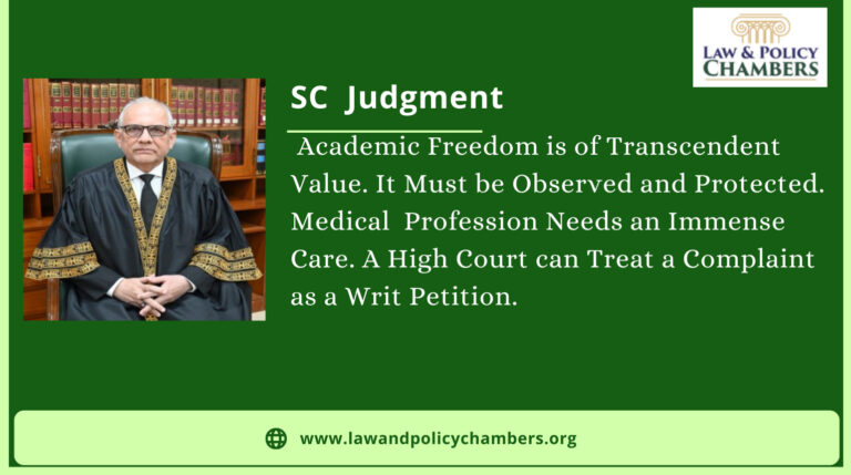 Academic Freedom is of Transcendent Value. It Must be Observed and Protected. Medical  Profession Needs an Immense Care. A High Court can Treat a Complaint as a Writ Petition.
