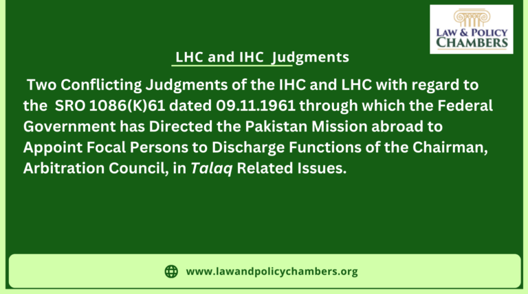 Two Conflicting Judgments of LHC and IHC on Whether an Officer of the Pakistan Mission abroad has Jurisdiction of a Chairman, Arbitration Council.