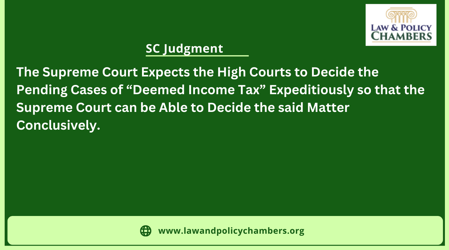 The SC Expects the HCs to Decide the Pending Cases of “Deemed Income Tax” Expeditiously: