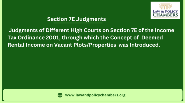 Judgments of Different High Courts on Section 7E of the Income Tax Ordinance 2001: Deemed Rental Income