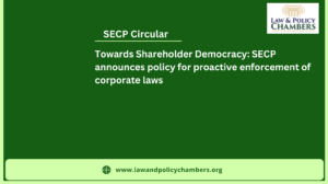 Towards Shareholder Democracy: SECP announces policy for proactive enforcement of corporate laws – Copy