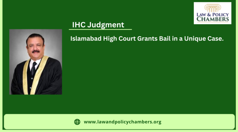 Islamabad High Court Grants Bail in a Unique Case.